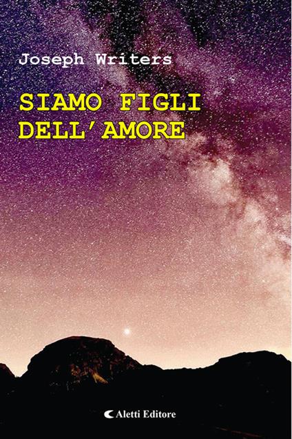 Siamo figli dell'amore - Joseph Writers - copertina