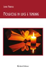 Molecole di luce e tenebre