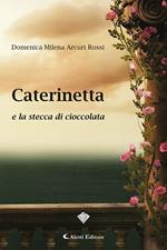 Caterinetta e la stecca di cioccolata