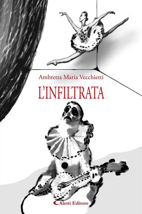 L' infiltrata - Vecchietti, Ambretta Maria - Ebook - EPUB2 con Adobe DRM