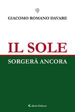 Il sole sorgerà ancora