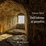 Dall’inferno al paradiso