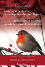 La forza del pettirosso, ovvero il potere dei piccoli gesti (The strength of the robin, namely the power of the small acts)