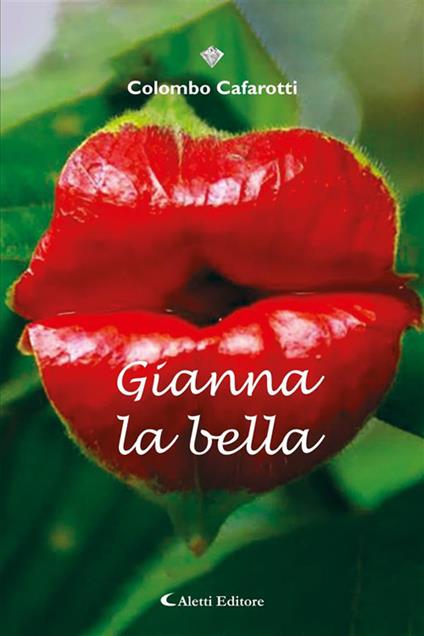 Gianna la bella - Colombo Cafarotti - ebook