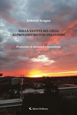 DALLA VASTITÀ DEL CIELO AI PROFONDI RECESSI DELL’ANIMA