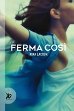 Ferma così