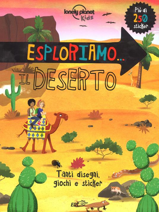 Esploriamo... il deserto. Con adesivi. Ediz. a colori - copertina