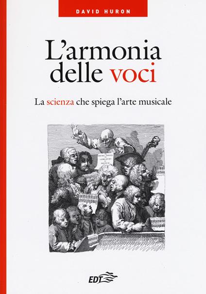 L' armonia delle voci. La scienza che spiega l'arte musicale - David Huron - copertina