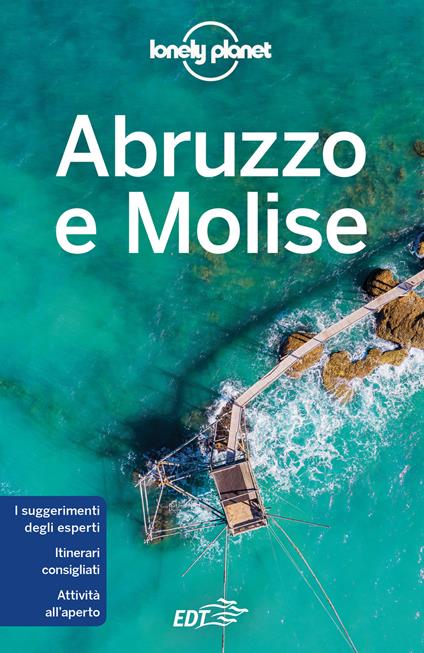 Abruzzo e Molise - Remo Carulli,Denis Falconieri,Luigi Farrauto - copertina