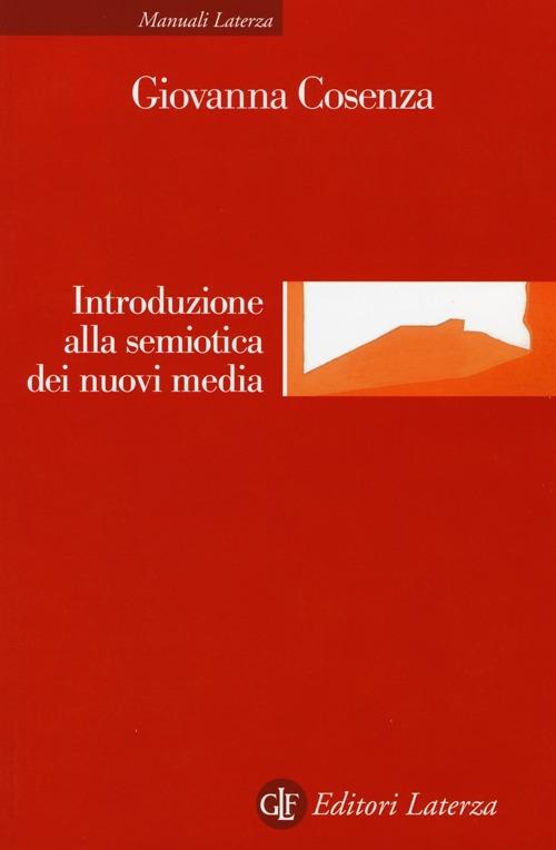 Introduzione alla semiotica dei nuovi media - Giovanna Cosenza - copertina