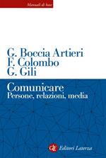 Comunicare. Persone, relazioni, media