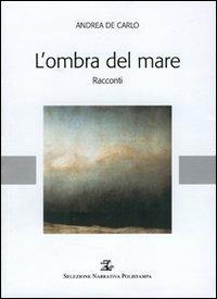 L' ombra del mare - Andrea D. De Carlo - copertina