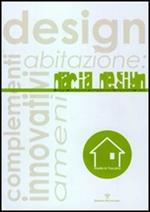 Dacia design. Design abitazione: complementi innovativi ameni