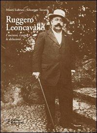 Ruggero Leoncavallo. I successi, i sogni, le delusioni. Con CD Audio - Mauro Lubrani,Giuseppe Tavanti - copertina