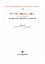 I centri della Valdelsa. Dal Medioevo ad oggi