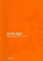 Pure sign. Design experienced in Florence