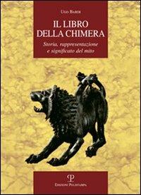 Il libro della Chimera. Storia, rappresentazione e significato del mito - Ugo Bardi - copertina