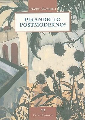 Pirandello postmoderno? - Franco Zangrilli - copertina