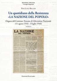 Un quotidiano della Resistenza. «La Nazione del Popolo». Organo del Comitato Toscano di Liberazione Nazionale (11 agosto 1944 - 3 luglio 1946) - Pierluigi Ballini - 2