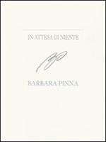 In attesa di niente. Barbara Pinna. Ediz. italiana e inglese