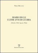 Diario degli ultimi anni di guerra (ottobre 1943-agosto 1944)