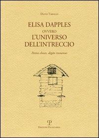 Elisa Dapples ovvero l'universo dell'intreccio. Petites causes, grandes conséquences - David Tarallo - 2