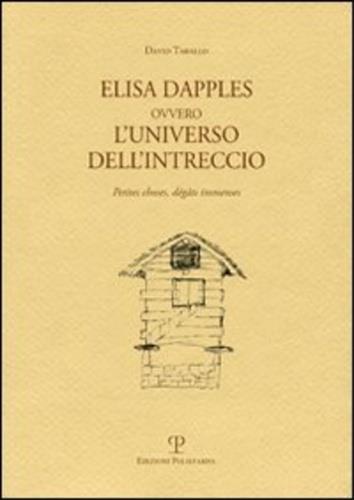 Elisa Dapples ovvero l'universo dell'intreccio. Petites causes, grandes conséquences - David Tarallo - copertina