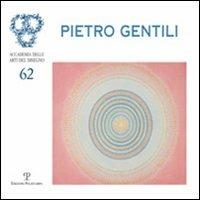 Pietro Gentili. Antologia 1961-2005. Ediz. illustrata - copertina