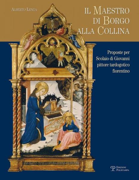 Il maestro di Borgo alla Collina. Alcune proposte per Scolaio di Giovanni, pittore tardogotico fiorentino - Alberto Lenza - 6