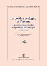 La politica ecologica in Toscana. La commissione speciale sui problemi dell'ecologia (1972-1975)