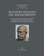 Scultura italiana del Rinascimento. Statue e rilievi in marmo e pietra, terracotta, stucco e legno, bronzetti e sculture decorative. Ediz. multilingue