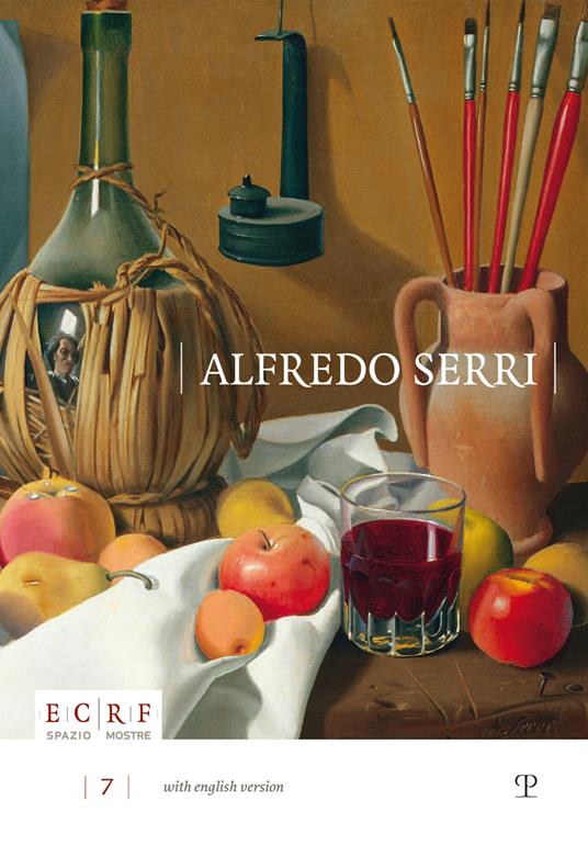 Alfredo Serri 1898-1972. L'universo si ricompone nel silenzio. Ediz. illustrata - copertina