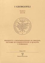 Prodotti a denominazione di origine. Fattore di competitività e qualità. I formaggi