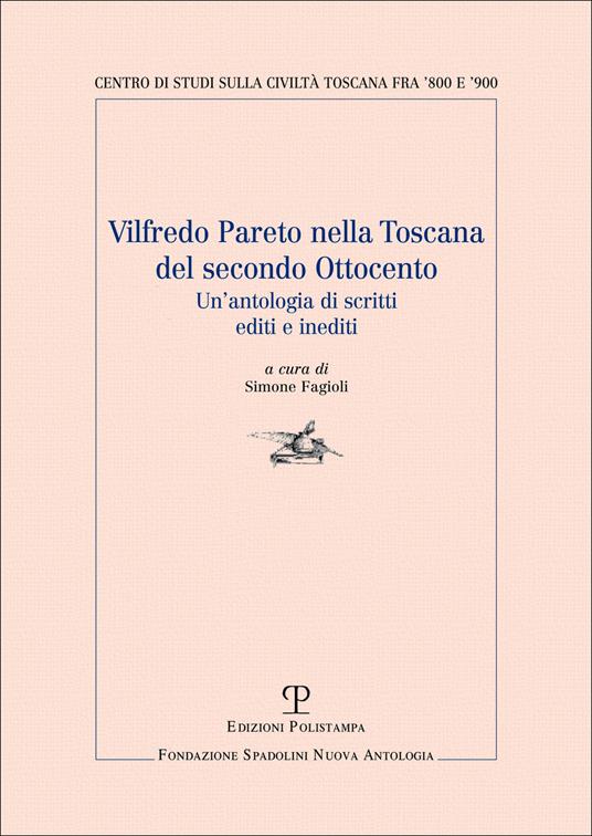 Vilfredo Pareto nella Toscana del secondo Ottocento. Un'antologia di scritti editi e inediti - Vilfredo Pareto - copertina