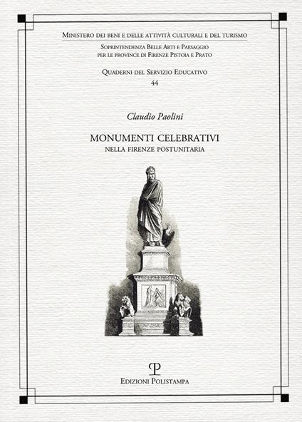 Monumenti celebrativi nella Firenze postunitaria - Claudio Paolini - copertina