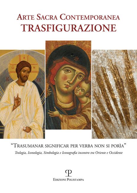 Arte sacra contemporanea. Trasfigurazione. Ediz. illustrata - 3