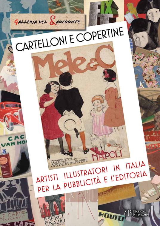 Cartelloni e copertine. Artisti illustratori in Italia per la pubblicità e l'editoria. Ediz. illustrata - copertina