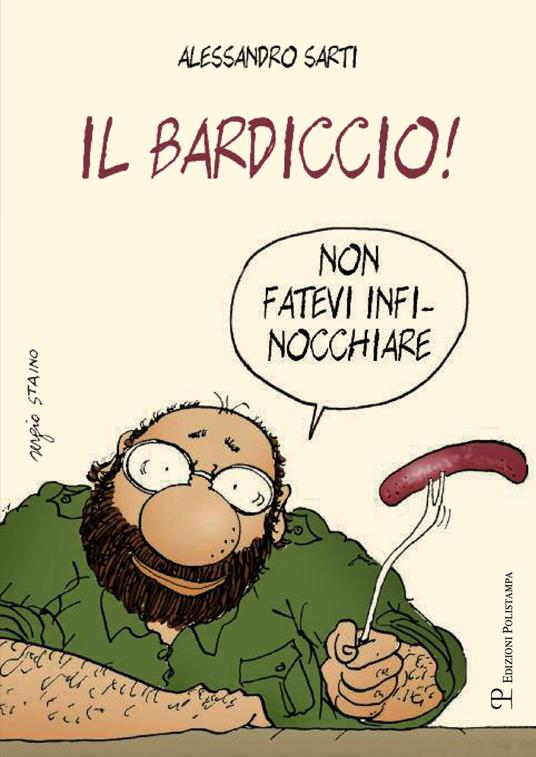 Il bardiccio! Non fatevi infinocchiare - Alessandro Sarti - 3