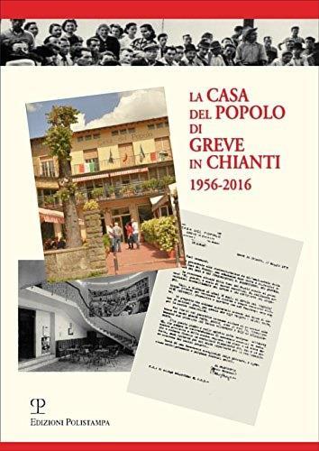 La casa del popolo di Greve in Chianti 1956-2016 - copertina