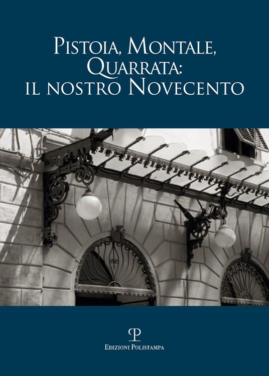 Pistoia, Montale, Quarrata: il nostro Novecento - copertina