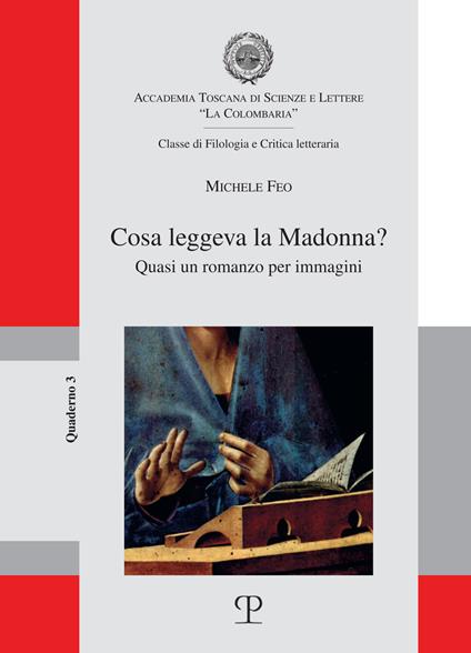 Cosa leggeva la Madonna? Quasi un romanzo per immagini - Michele Feo - copertina