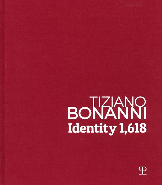 Tiziano Bonanni. Identity 1,618. 1989-2019: dalla caduta del muro di Berlino all'intelligenza artificiale. Ediz. illustrata - copertina