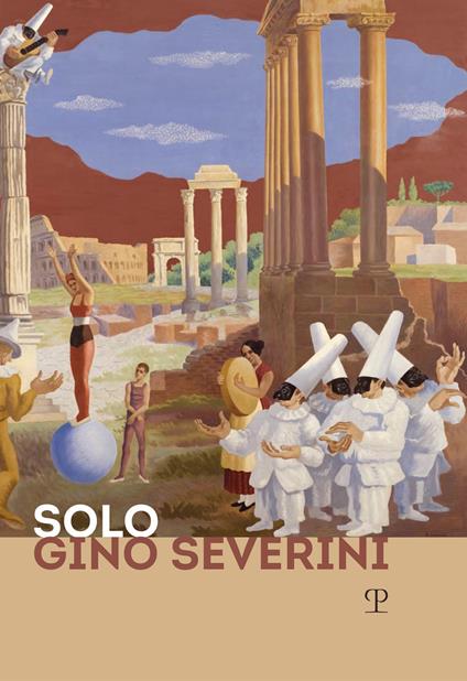 Solo Gino Severini. Catalogo della mostra (Firenze, 12 luglio-10 ottobre 2019). Ediz. inglese - copertina