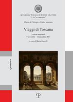 Viaggi di Toscana. Lezioni magistrali (9 novembre-12 dicembre 2017)