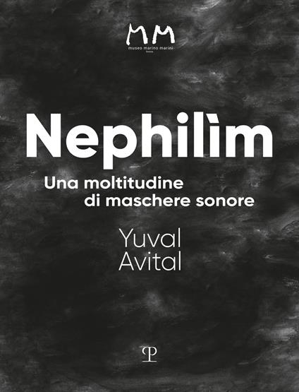 Nephilìm. Una moltitudine di maschere sonore. Ediz. illustrata - Yuval Avital - copertina