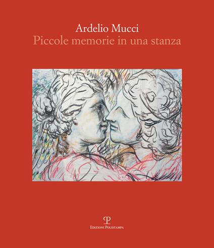 Ardelio Mucci. Piccole memorie in una stanza - copertina