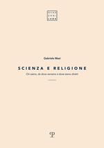 Scienza e religione. Chi siamo, da dove veniamo e dove siamo diretti