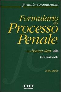 Formulario del processo penale. Con CD-ROM - Ciro Santoriello - copertina