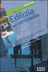 Edilizia per l'ambiente. Spazi della mobilità urbana, giardini, parchi e verde urbano, progettazione e inserimento nell'ambiente.... Ediz. illustrata - copertina