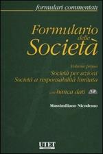 Formulario delle società. Con CD-ROM. Vol. 1: Società per azioni-Società a responsabilità limitata.